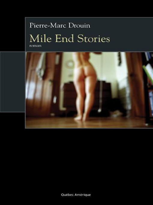Title details for Mile End Stories by Pierre-Marc Drouin - Available
